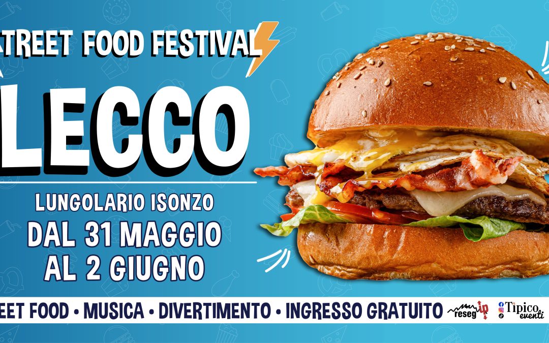 STREET FOOD FESTIVAL a Lungolario Isonzo, Lecco (LC).