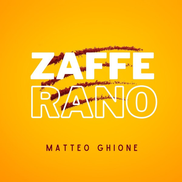 MATTEO GHIONE ” Zafferano ” – Recensione. Disponibile in Vendita