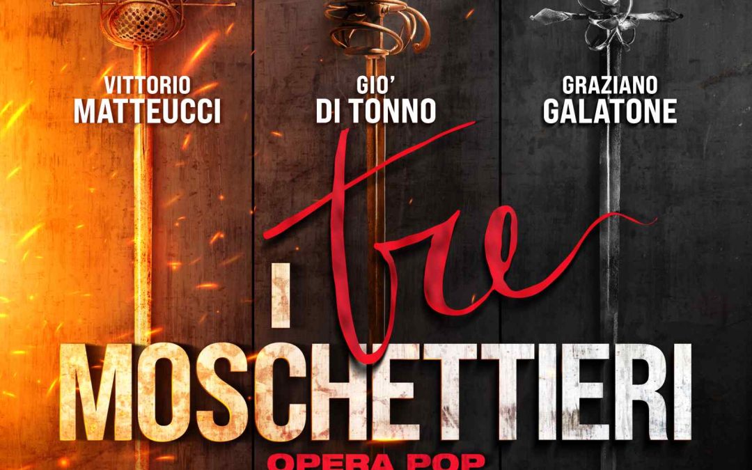 “I TRE MOSCHETTIERI – OPERA POP” aggiunge nuove date al calendario