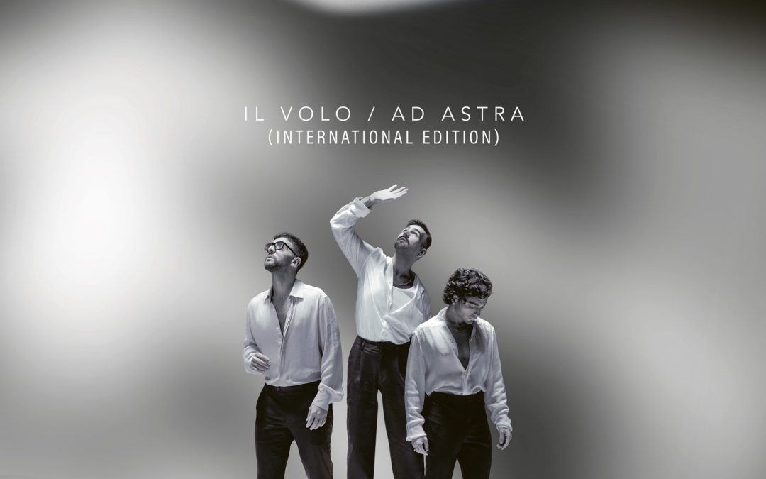 IL VOLO – “Ad Astra (International Edition)” è disponibile da oggi in preorder