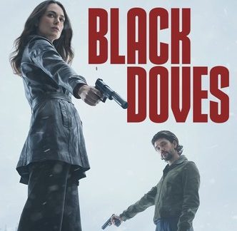 ” Black Doves ” – Recensione in Anteprima. Su Netflix dal 5 Dicembre 2024 .