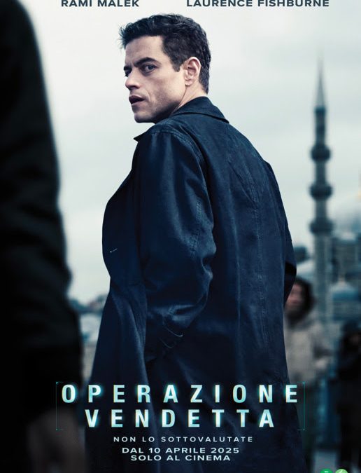 “Operazione Vendetta” è il film con Rami Malek dal 10 aprile al cinema