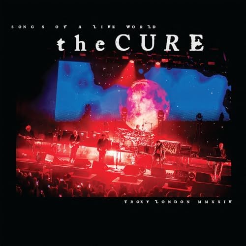 THE CURE: il 13 dicembre esce il disco dal vivo registrato al Troxy di Londra, “SONGS OF A LIVE WORLD : TROXY LONDON MMXXIV”