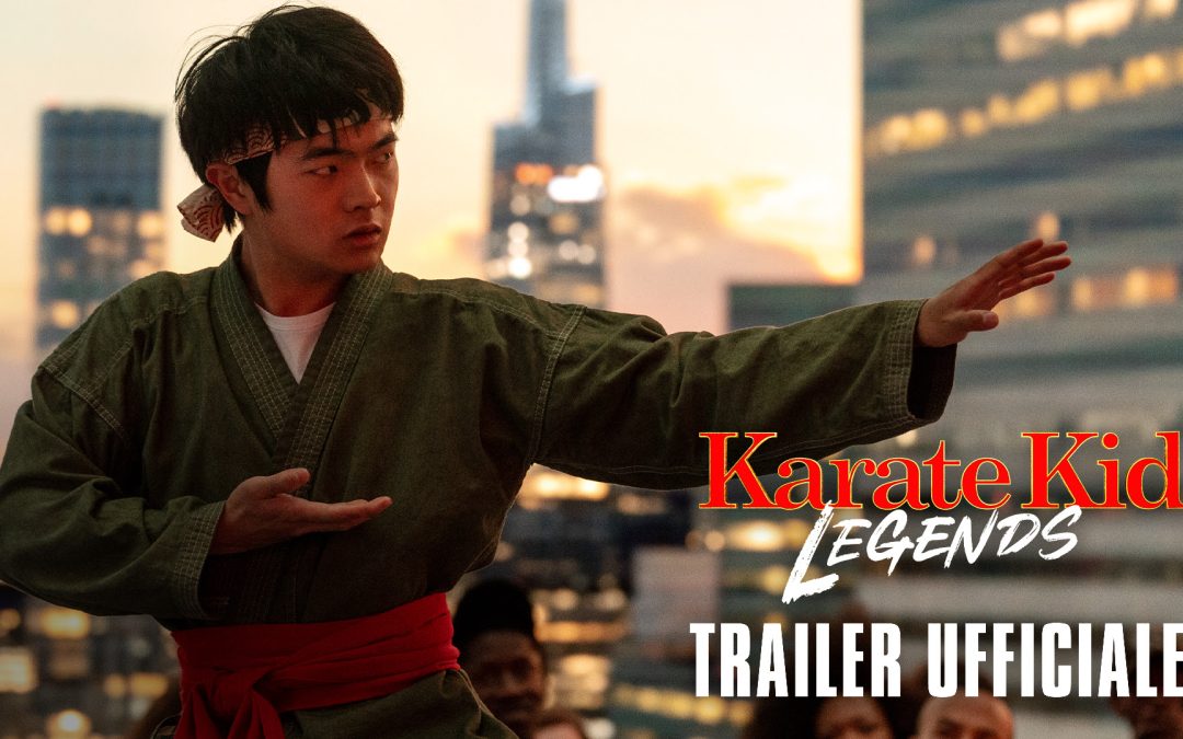 Karate Kid: Legends. Ecco il Trailer Ufficiale