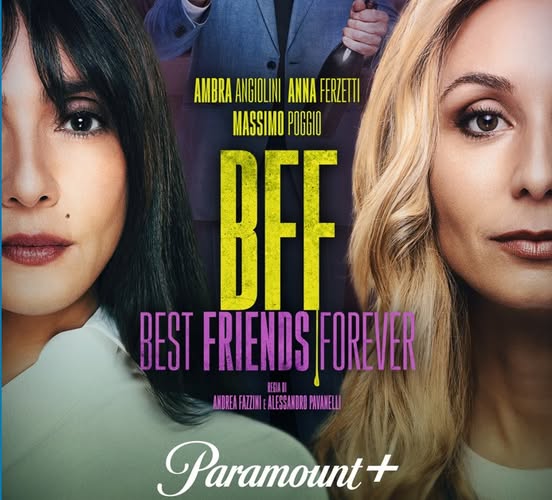 ” BFF – Best Friends Forever ” – Recensione. Disponibile su Paramount+ .