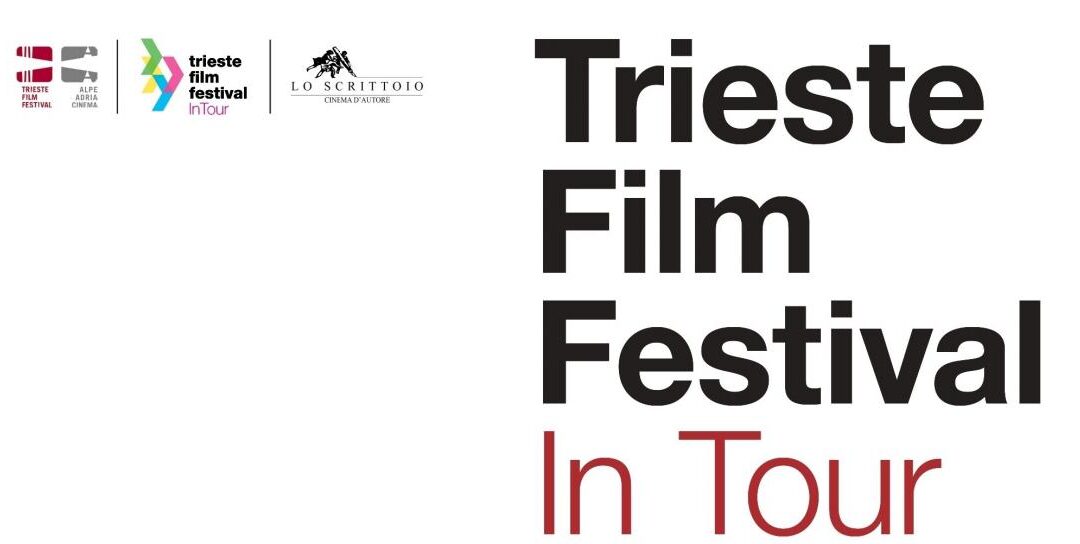 Trieste Film Festival in Tour torna nelle sale italiane con 4 titoli inediti