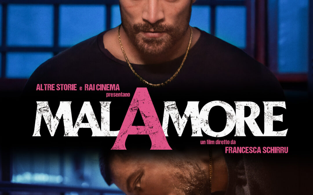 MALAMORE Al cinema dall’8 maggio 2025