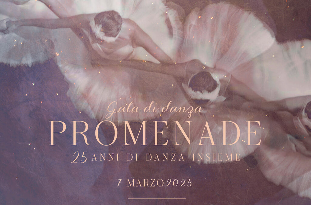 Teatro Oscar DanzaTeatro Ente di Formazione, presenta: PROMENADE – 25 anni di Danza Insieme