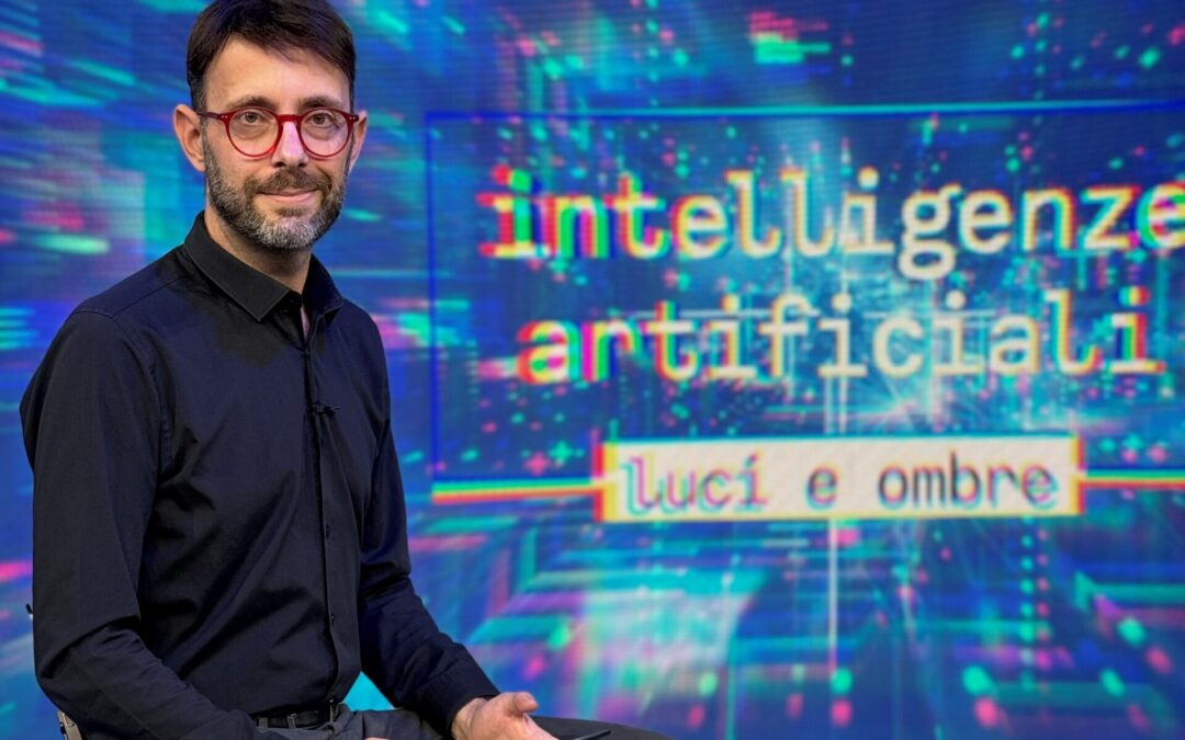 Su TGCom24, ogni Sabato, la rubrica dal titolo “Intelligenze Artificiali – Luci e Ombre”.