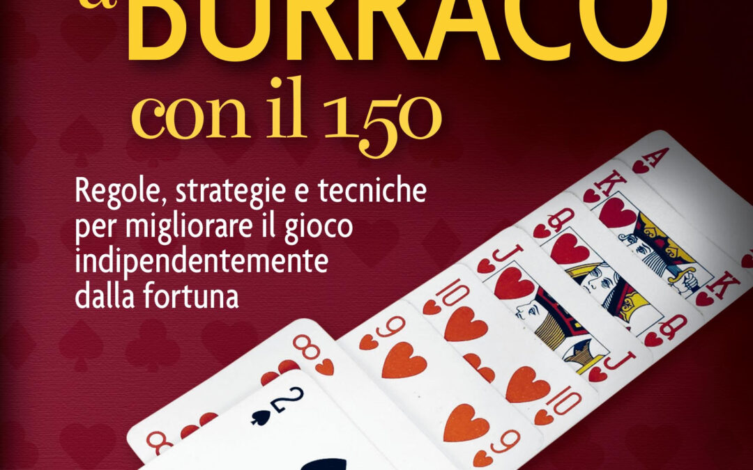 L’Airone Editore – VINCERE A BURRACO CON IL 150 di Cecilia Valci