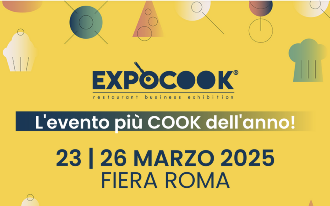 Expocook 2025: dal 23 marzo approda a Roma l’evento più “cook” dell’anno